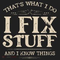 That's What I Do I Fix Stuff And I Know Things Funny Saying Tumbler thumb 3
