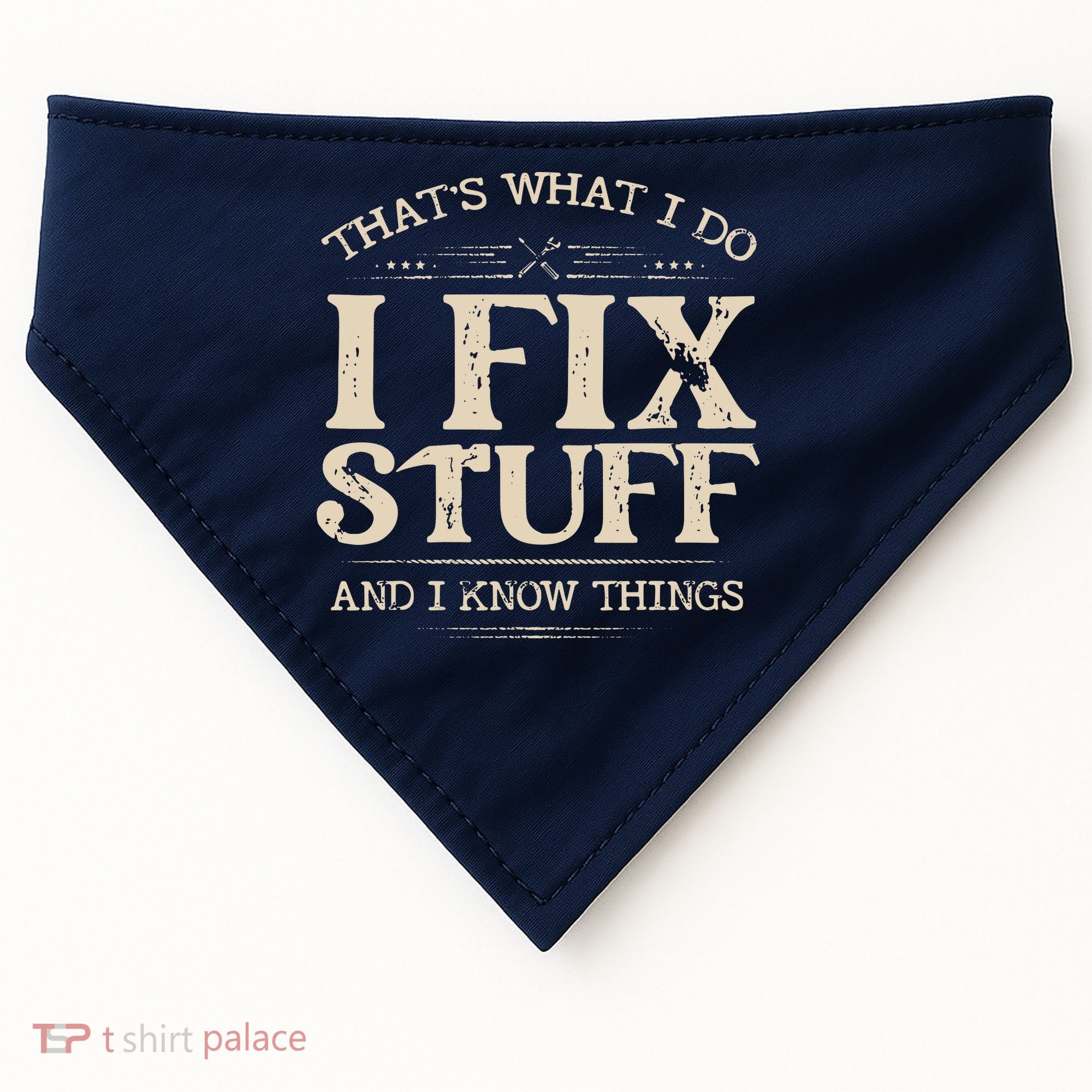 That's What I Do I Fix Stuff And I Know Things Funny Saying USA-Made Doggie Bandana