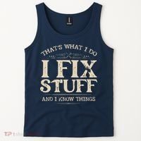 That's What I Do I Fix Stuff And I Know Things Funny Saying Tank Top thumb 2