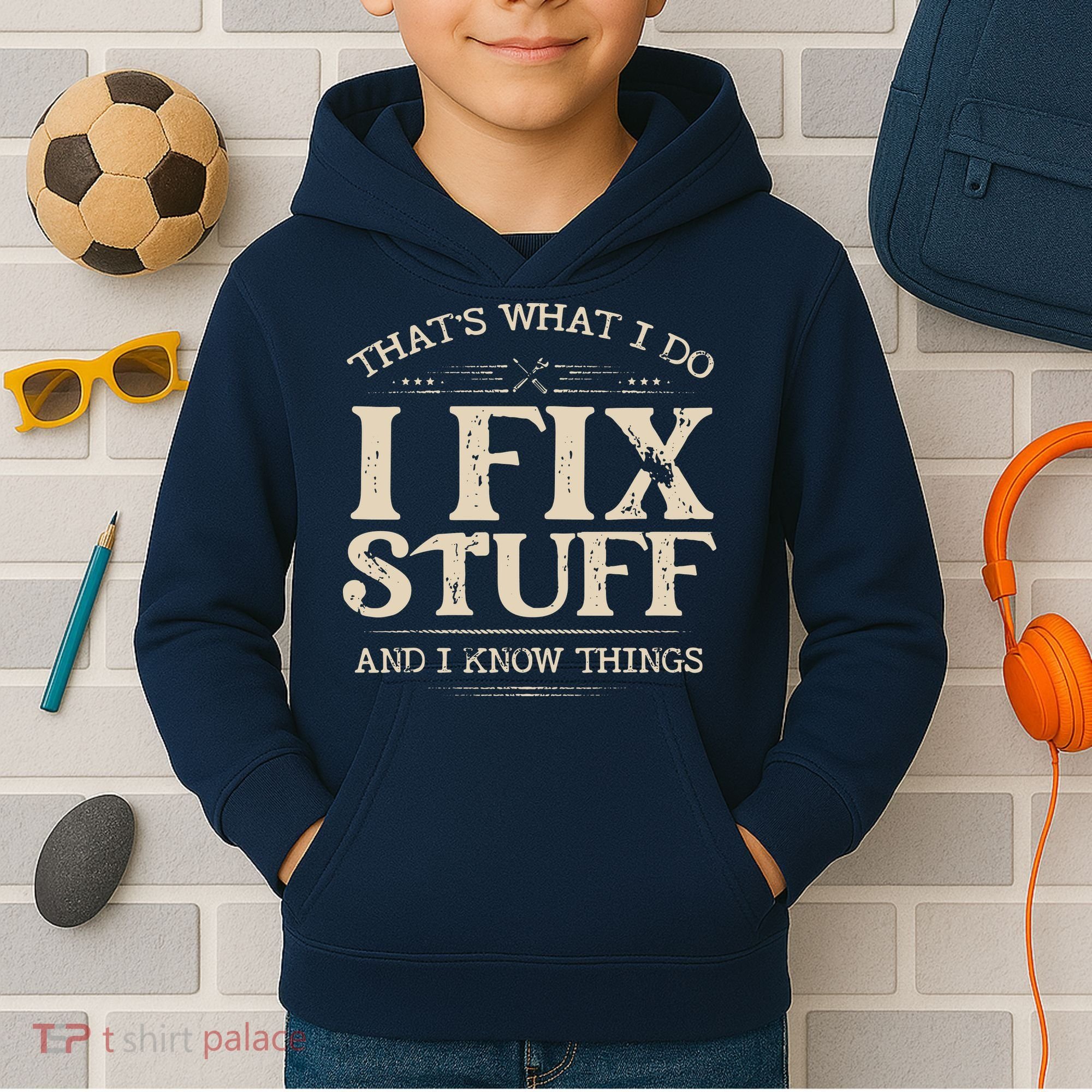 That's What I Do I Fix Stuff And I Know Things Funny Saying Kids Hoodie