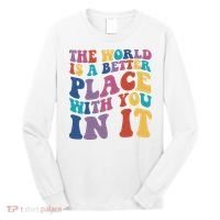 The World Is A Better Place With You In It Mental Health Awareness Long Sleeve Shirt thumb 0