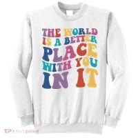 The World Is A Better Place With You In It Mental Health Awareness Sweatshirt thumb 0