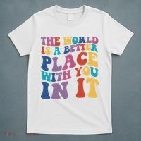 The World Is A Better Place With You In It Mental Health Awareness T-Shirt thumb 5