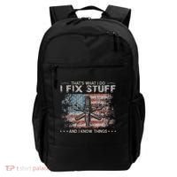 That's What I Do I Fix Stuff And I Know Things Funny Saying Backpack thumb 0