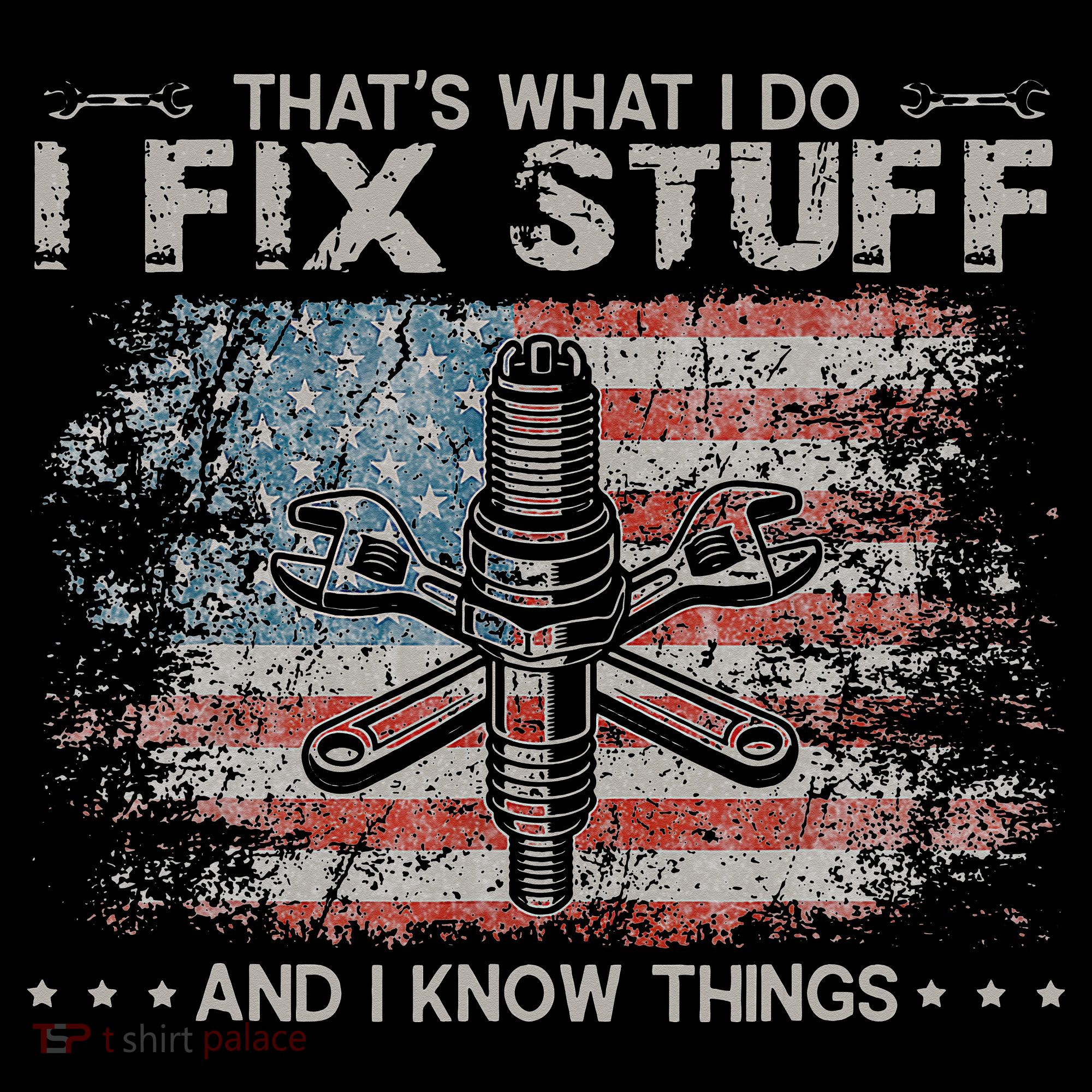 That's What I Do I Fix Stuff And I Know Things Funny Saying Women's Tank Top