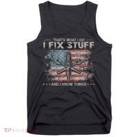 That's What I Do I Fix Stuff And I Know Things Funny Saying Tank Top thumb 0