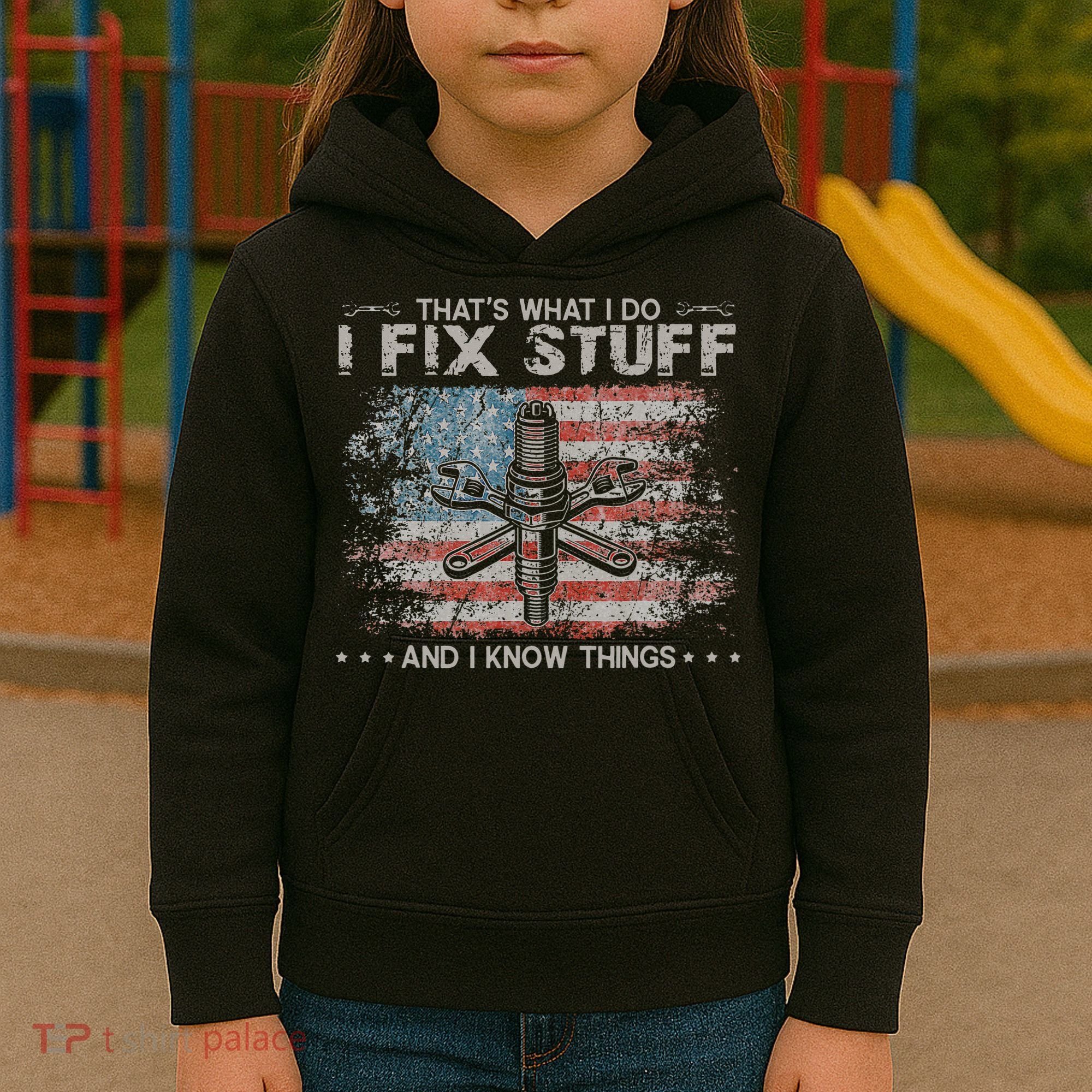 That's What I Do I Fix Stuff And I Know Things Funny Saying Kids Hoodie