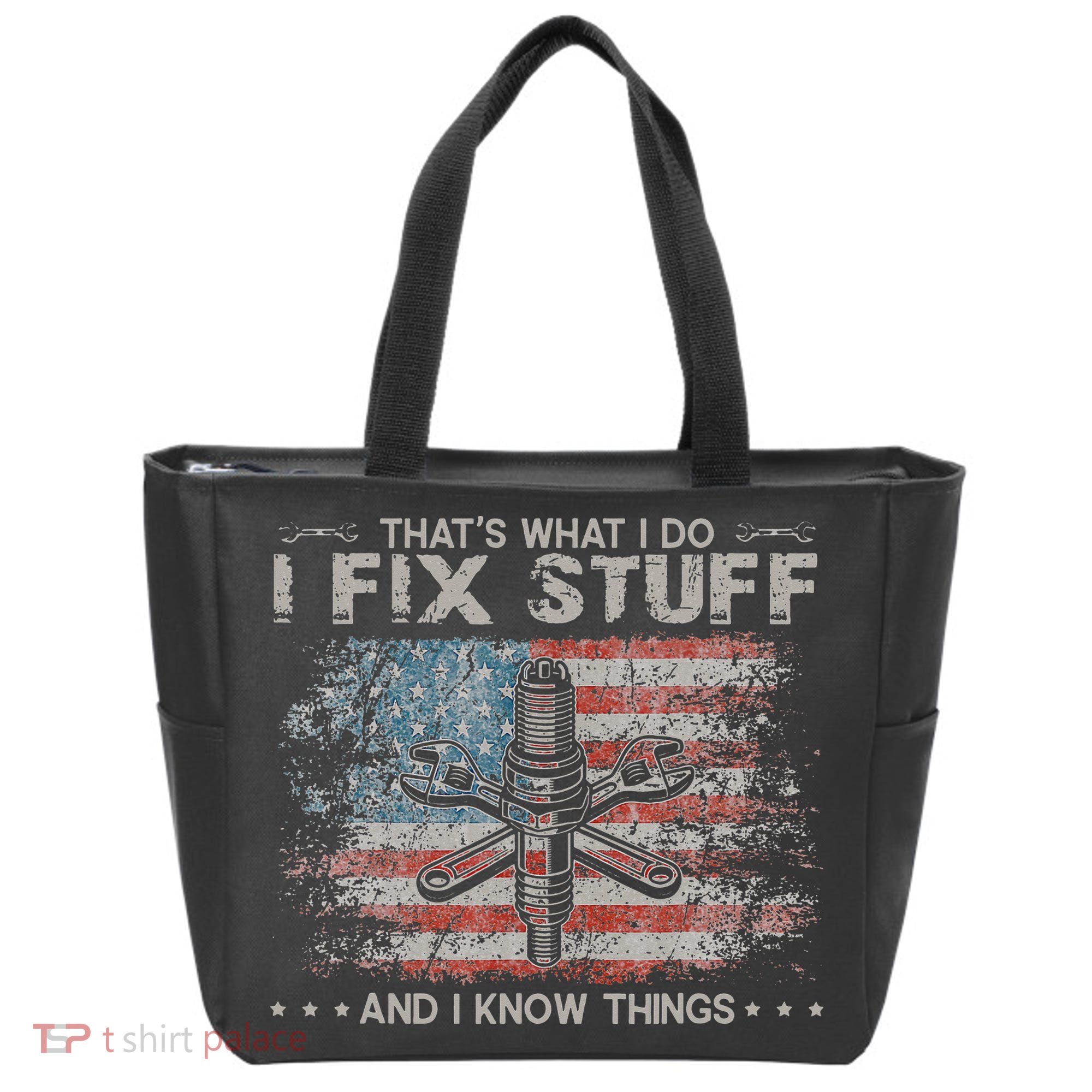 That's What I Do I Fix Stuff And I Know Things Funny Saying Tote Bag