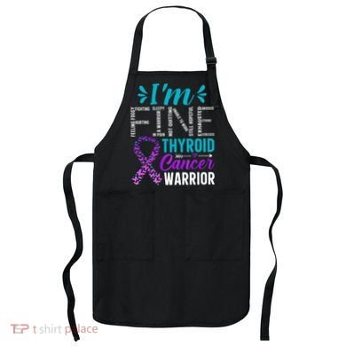 Thyroid Warrior IM Fine Thyroid Cancer Ribbon Awareness Apron