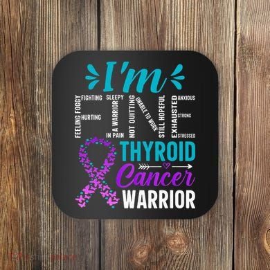 Thyroid Warrior IM Fine Thyroid Cancer Ribbon Awareness Coaster