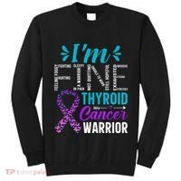Thyroid Warrior IM Fine Thyroid Cancer Ribbon Awareness Tall Sweatshirt thumb 0