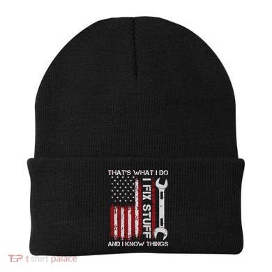 That's What I Do I Fix Stuff And I Know Things American Flag Beanie