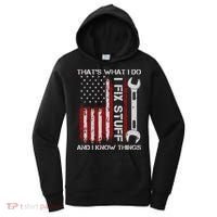 That's What I Do I Fix Stuff And I Know Things American Flag Women's Hoodie thumb 0