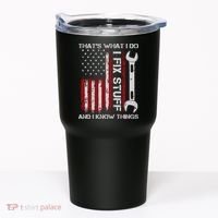 That's What I Do I Fix Stuff And I Know Things American Flag Tumbler thumb 0