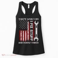 That's What I Do I Fix Stuff And I Know Things American Flag Women's Tank Top thumb 0