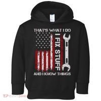 That's What I Do I Fix Stuff And I Know Things American Flag Toddler Hoodie thumb 0