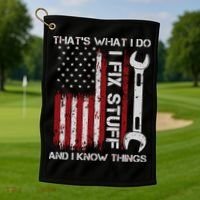 That's What I Do I Fix Stuff And I Know Things American Flag Golf Towel thumb 1