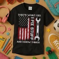 That's What I Do I Fix Stuff And I Know Things American Flag Kids T-Shirt thumb 3