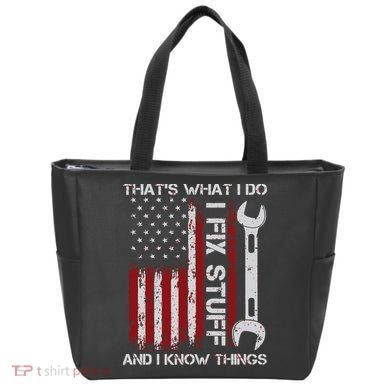 That's What I Do I Fix Stuff And I Know Things American Flag Tote Bag