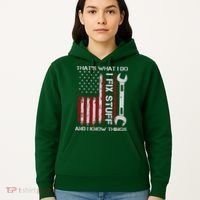 That's What I Do I Fix Stuff And I Know Things American Flag Hoodie thumb 5