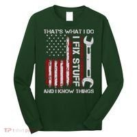 That's What I Do I Fix Stuff And I Know Things American Flag Long Sleeve Shirt thumb 0