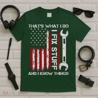 That's What I Do I Fix Stuff And I Know Things American Flag T-Shirt thumb 5