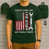 That's What I Do I Fix Stuff And I Know Things American Flag T-Shirt thumb 6