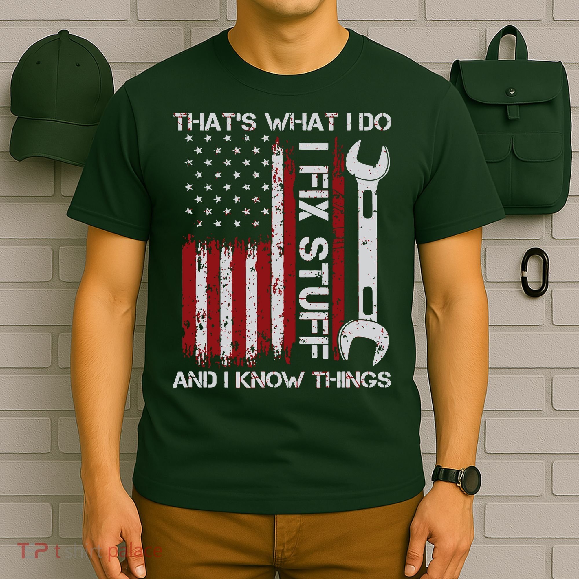 That's What I Do I Fix Stuff And I Know Things American Flag T-Shirt