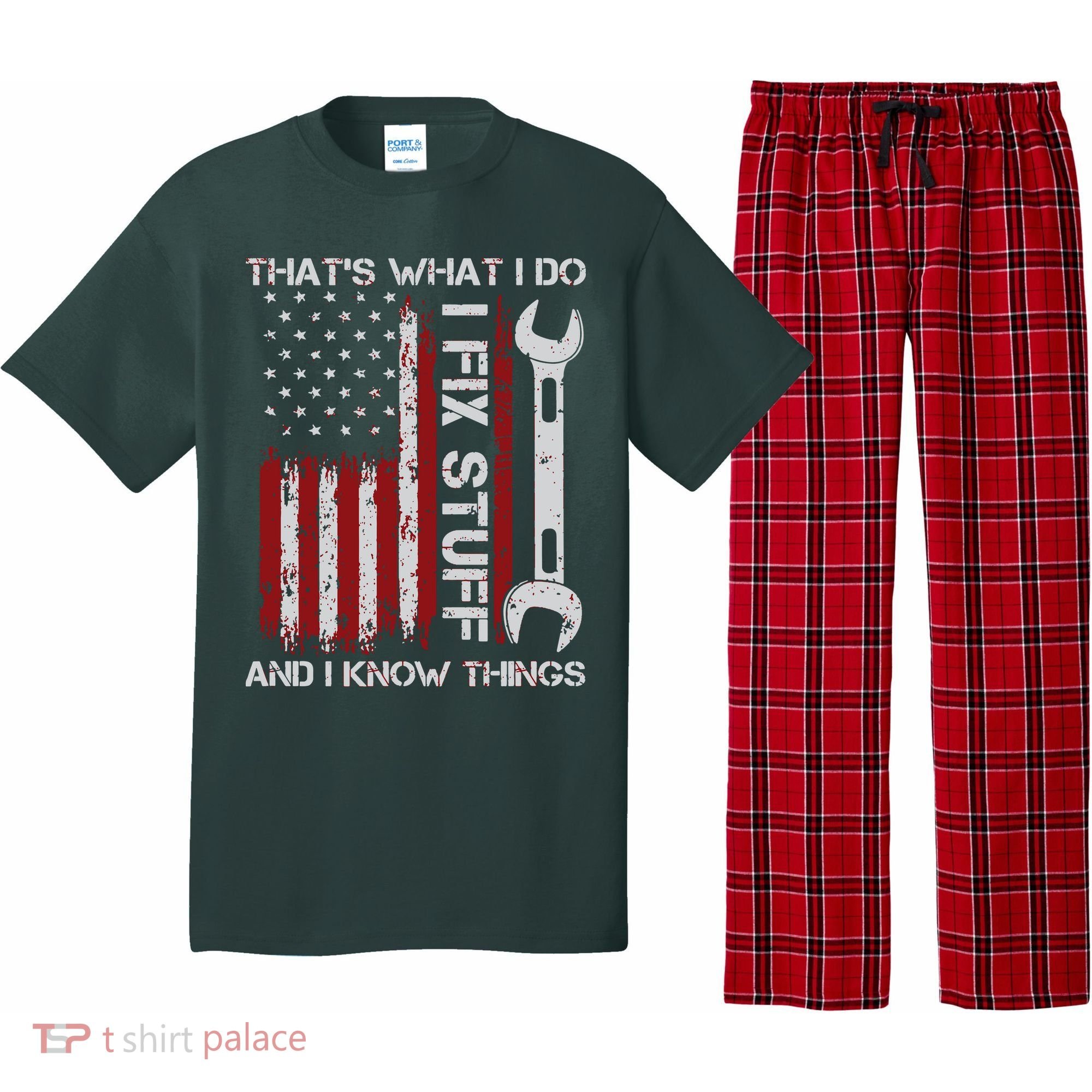 That's What I Do I Fix Stuff And I Know Things American Flag Pajama Set