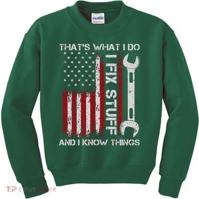 That's What I Do I Fix Stuff And I Know Things American Flag Kids Sweatshirt