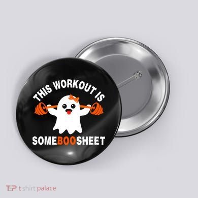 This Workout Is Boo Sheet Funny Cute Gym Ghost Halloween Button