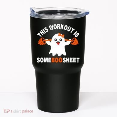 This Workout Is Boo Sheet Funny Cute Gym Ghost Halloween Tumbler