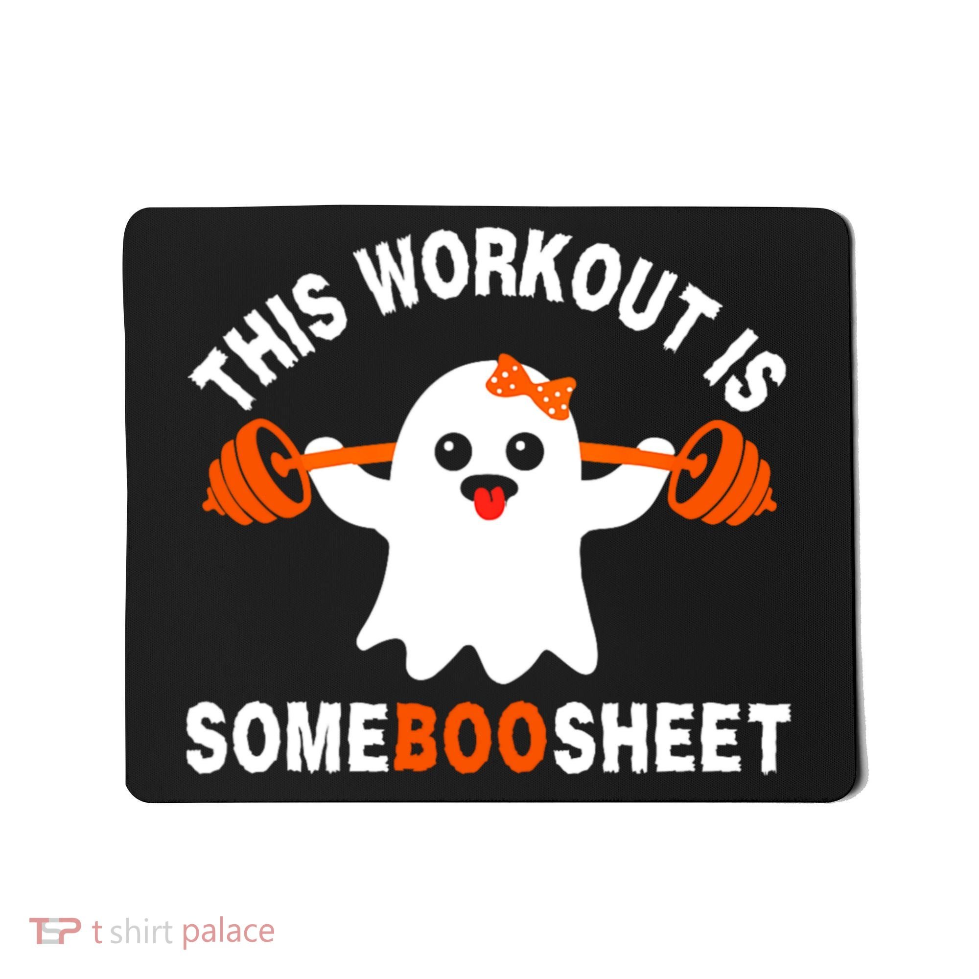 This Workout Is Boo Sheet Funny Cute Gym Ghost Halloween Mousepad