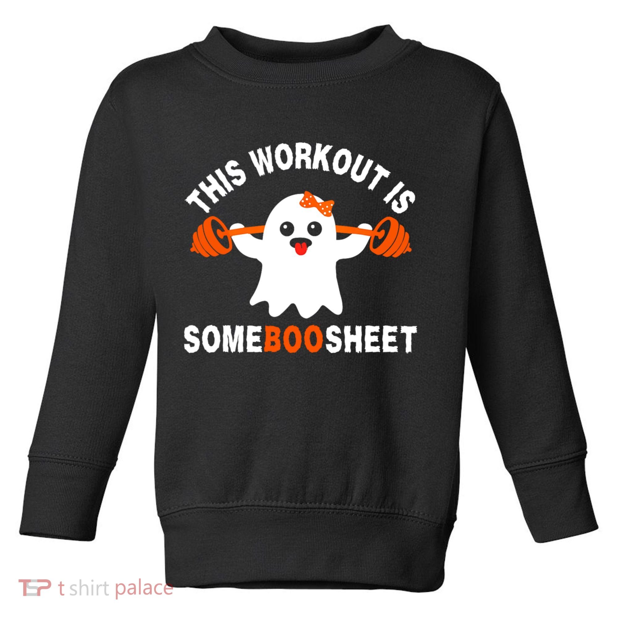 This Workout Is Boo Sheet Funny Cute Gym Ghost Halloween Toddler Sweatshirt