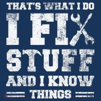 That's What I Do I Fix Stuff And I Know Things Funny Saying Polo thumb 2