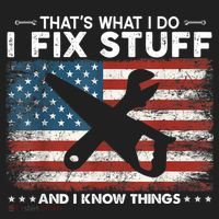 That's What I Do I Fix Stuff And I Know Things Funny Saying Hat thumb 2