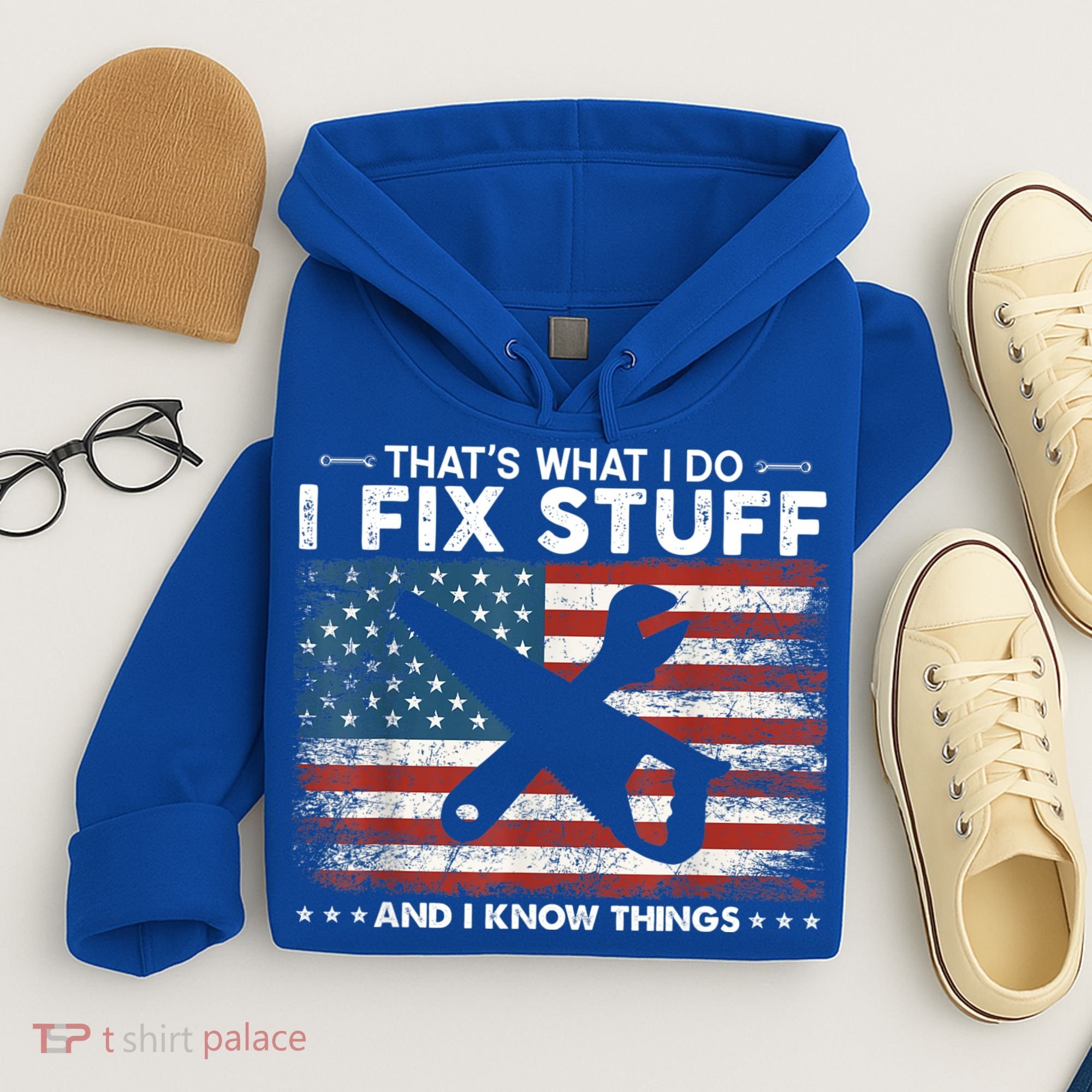 That's What I Do I Fix Stuff And I Know Things Funny Saying Hoodie