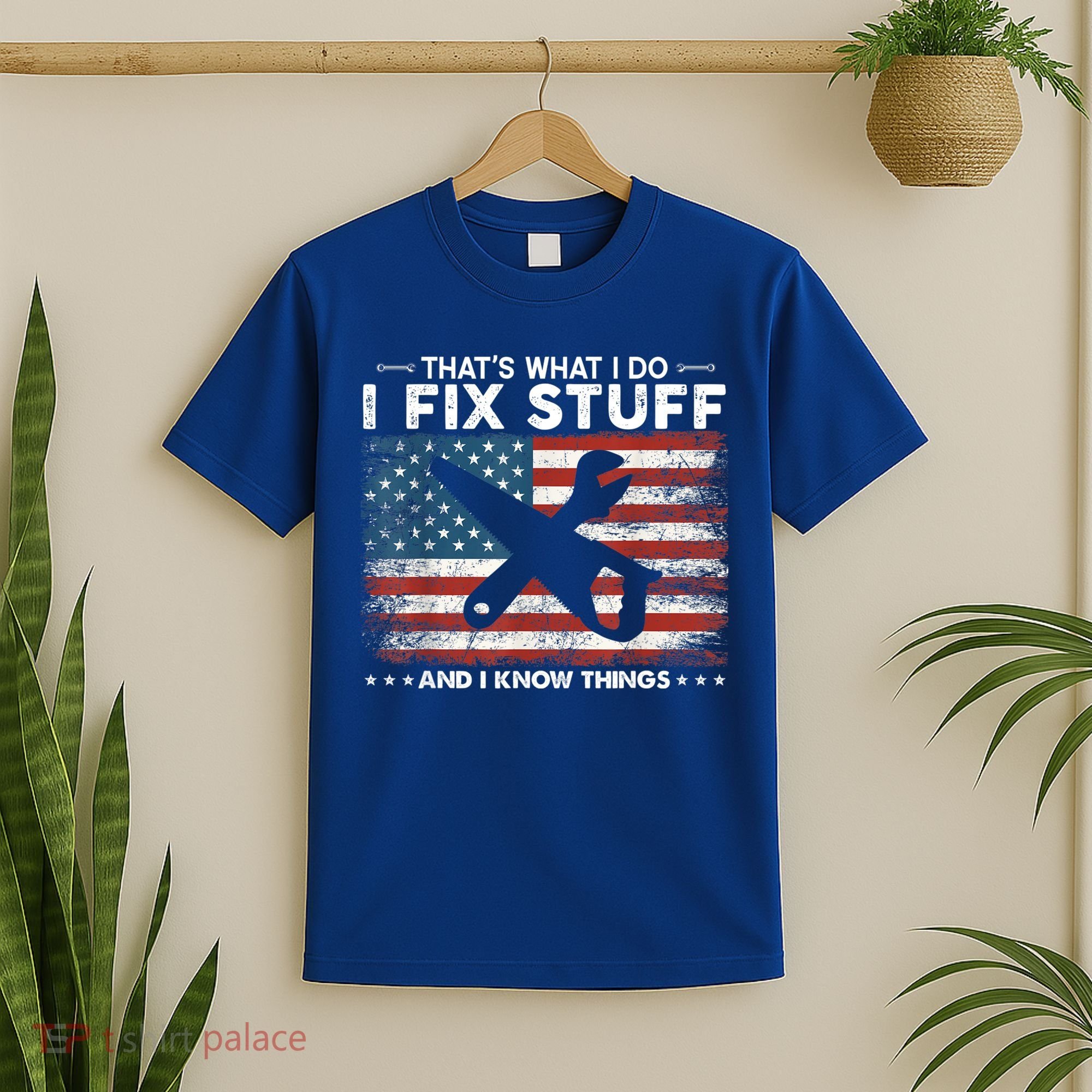 That's What I Do I Fix Stuff And I Know Things Funny Saying T-Shirt