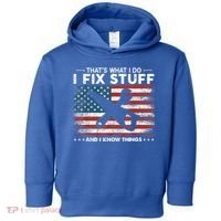 That's What I Do I Fix Stuff And I Know Things Funny Saying Toddler Hoodie thumb 0