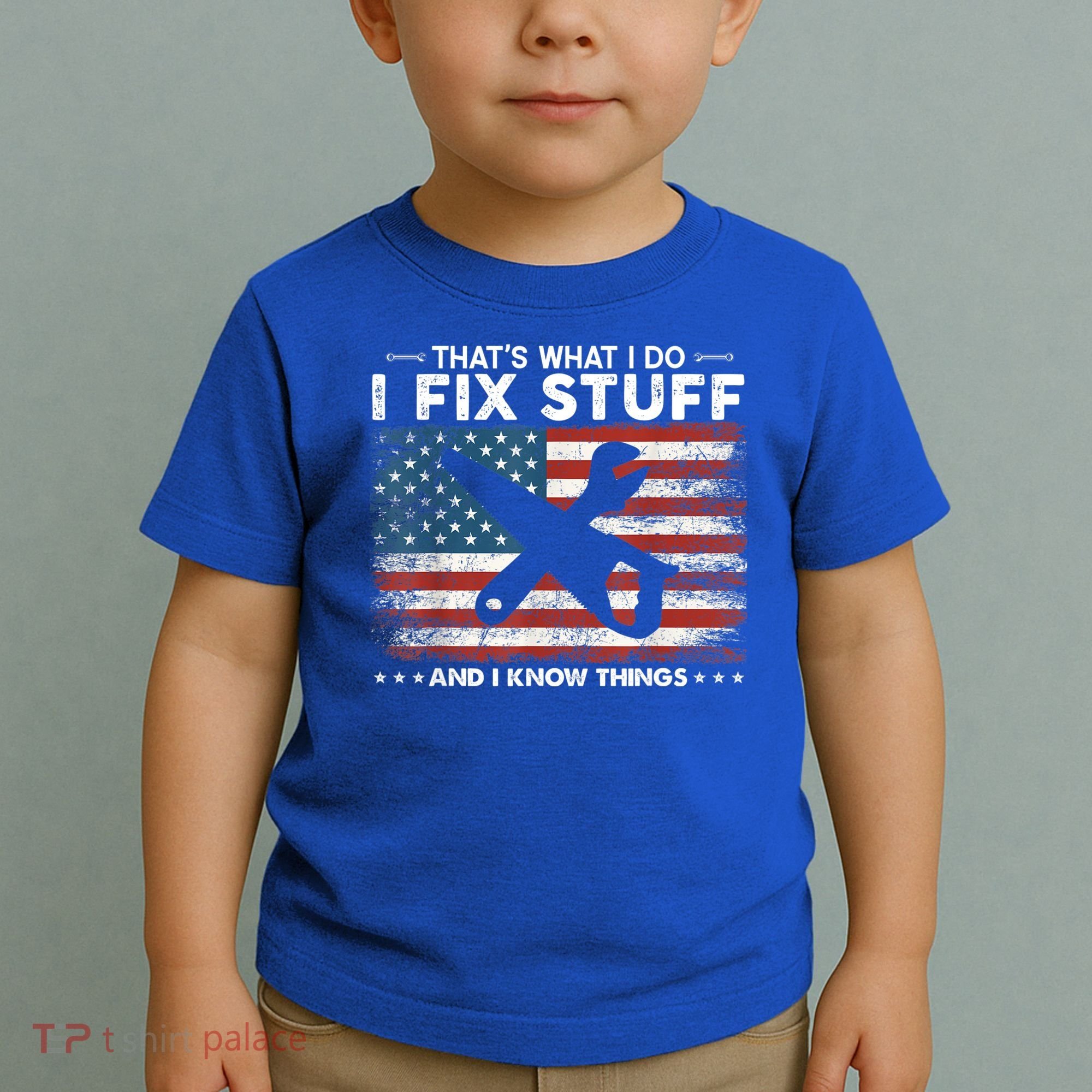 That's What I Do I Fix Stuff And I Know Things Funny Saying Toddler T-Shirt