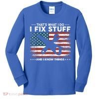That's What I Do I Fix Stuff And I Know Things Funny Saying Kids Long Sleeve Shirt thumb 0