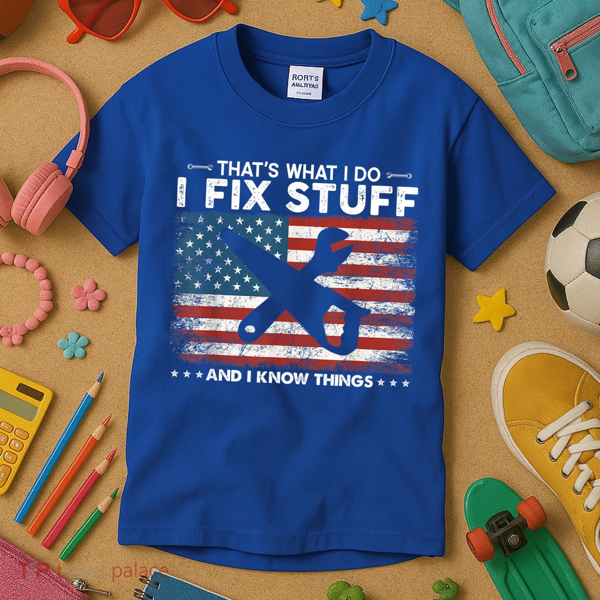 That's What I Do I Fix Stuff And I Know Things Funny Saying Kids T-Shirt
