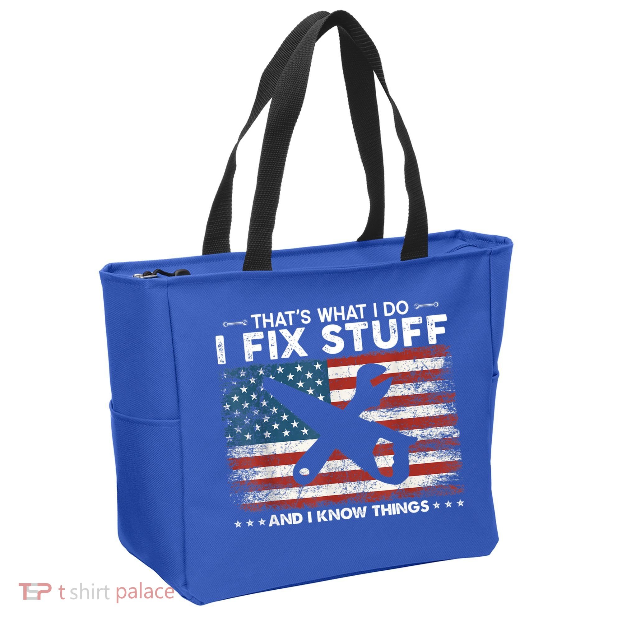 That's What I Do I Fix Stuff And I Know Things Funny Saying Tote Bag