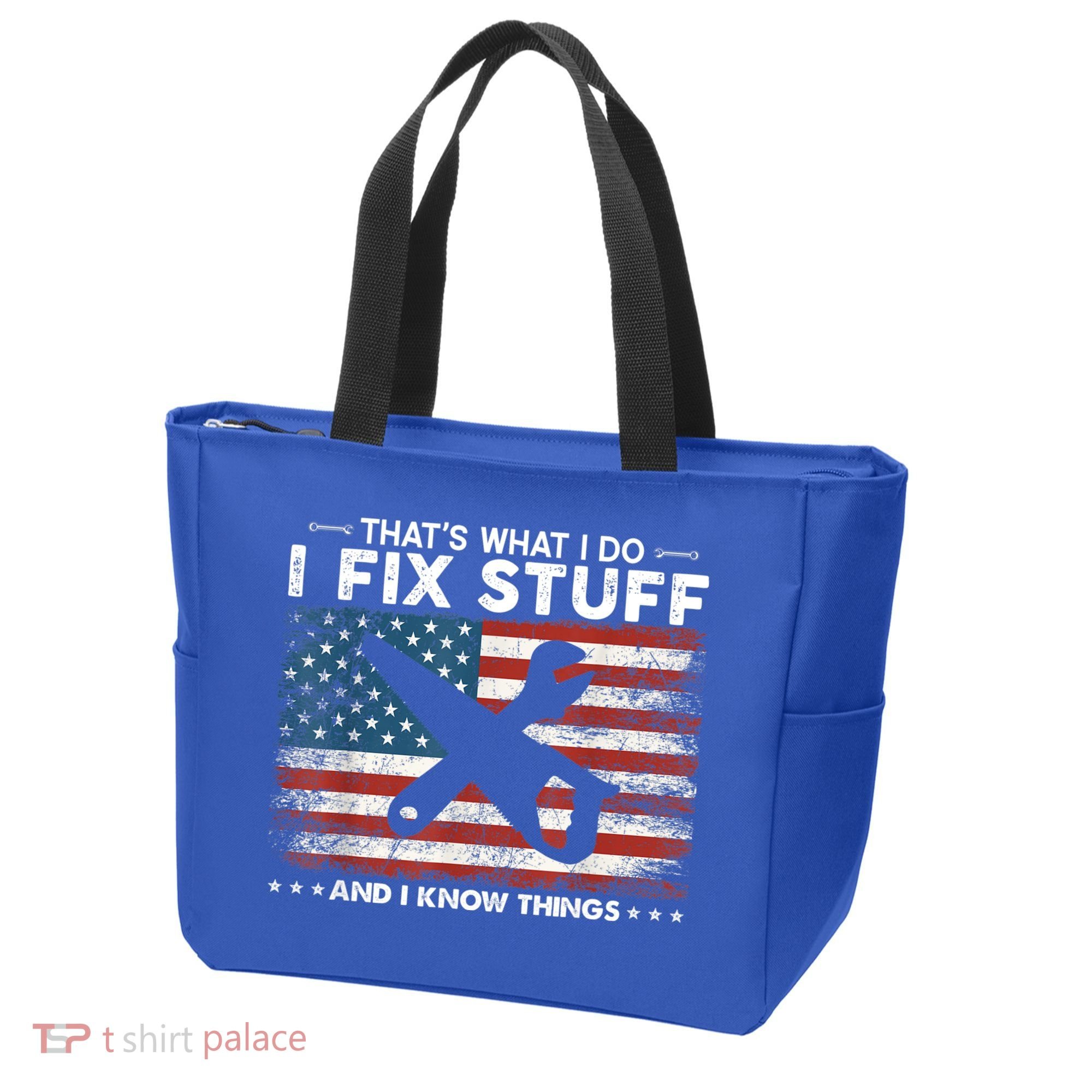 That's What I Do I Fix Stuff And I Know Things Funny Saying Tote Bag