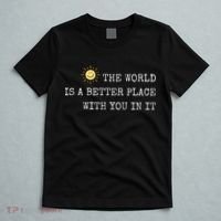 The world is A Better Place With You In It - Inspirational T-Shirt thumb 5