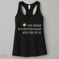 The world is A Better Place With You In It - Inspirational Women's Tank Top thumb 3