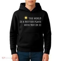 The world is A Better Place With You In It - Inspirational Kids Hoodie thumb 4