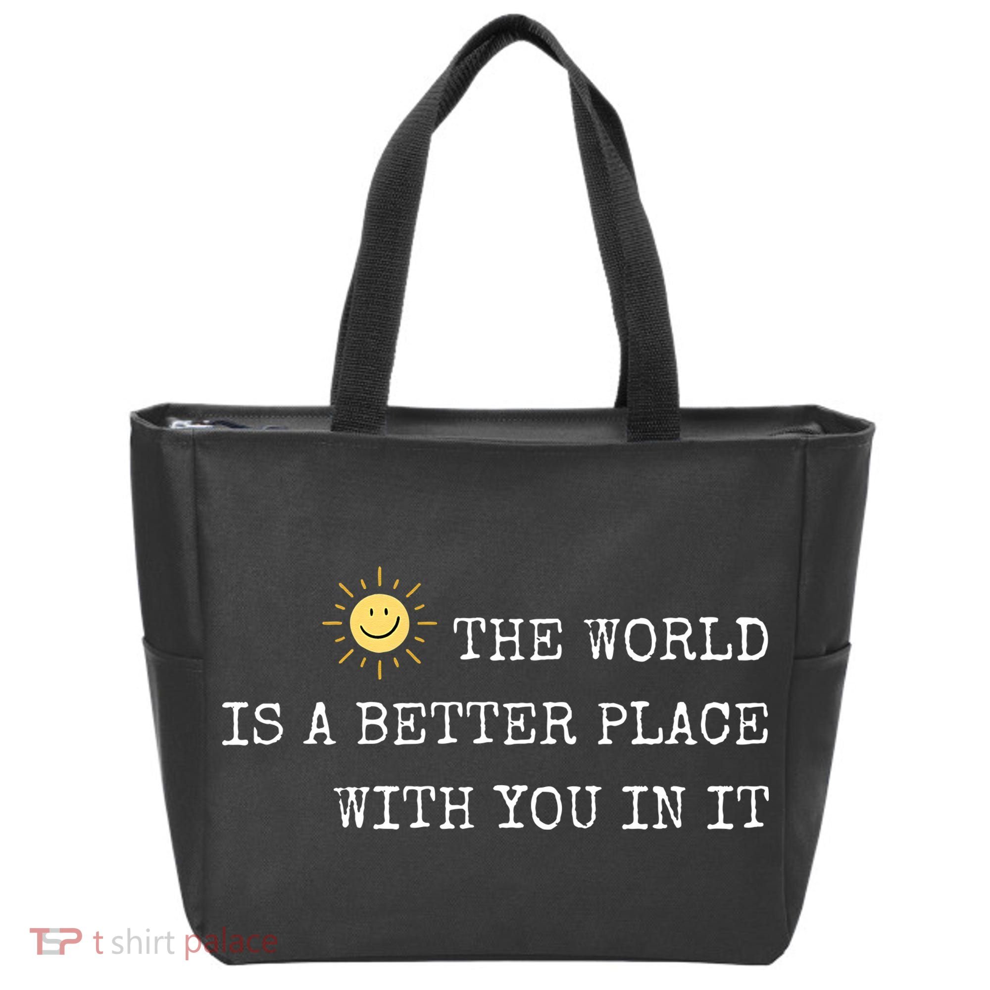 The world is A Better Place With You In It - Inspirational Tote Bag