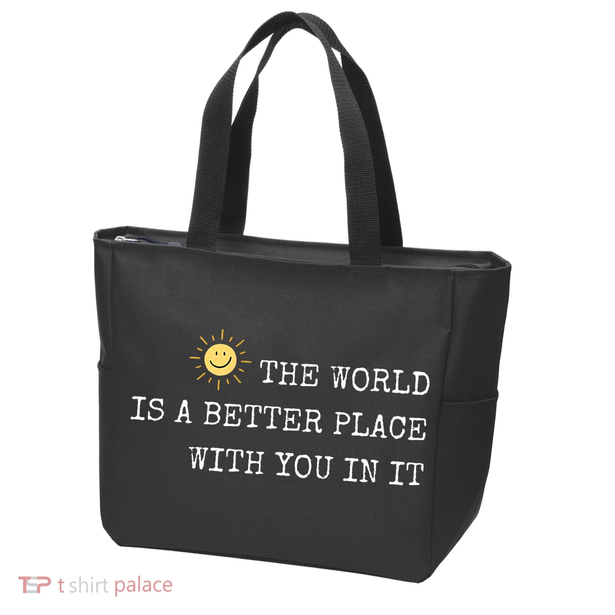 The world is A Better Place With You In It - Inspirational Tote Bag