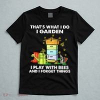 Thats What I Do I Garden I Play With Bees And I Forget T-Shirt thumb 5